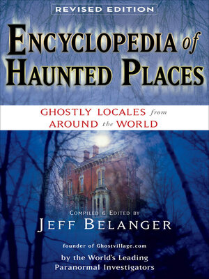cover image of Encyclopedia of Haunted Places, Revised Edition